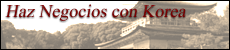Latin Biznet Haga Negocios con Korea - Make your business with Korea